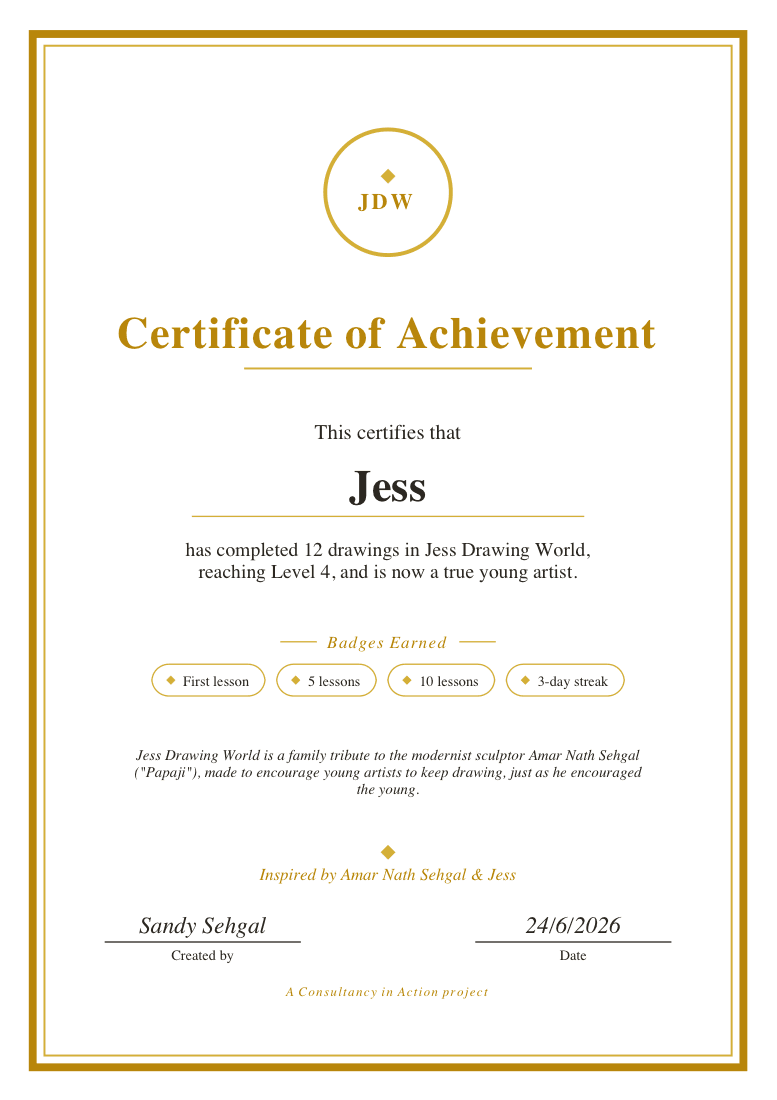 Achievement certificate — a formal, printable A4 diploma with the child's name, level and earned badges; created by Sandy Sehgal and dedicated to the sculptor Amar Nath Sehgal (‘Papaji’) and Jess.
